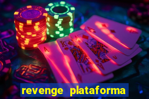 revenge plataforma de jogos